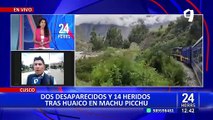 Deslizamiento en Machu Picchu: dos desaparecidos y 14 heridos por huaico