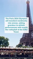 Paris 2024 Olympics: Iconic landmarks transform into spectacular arenas