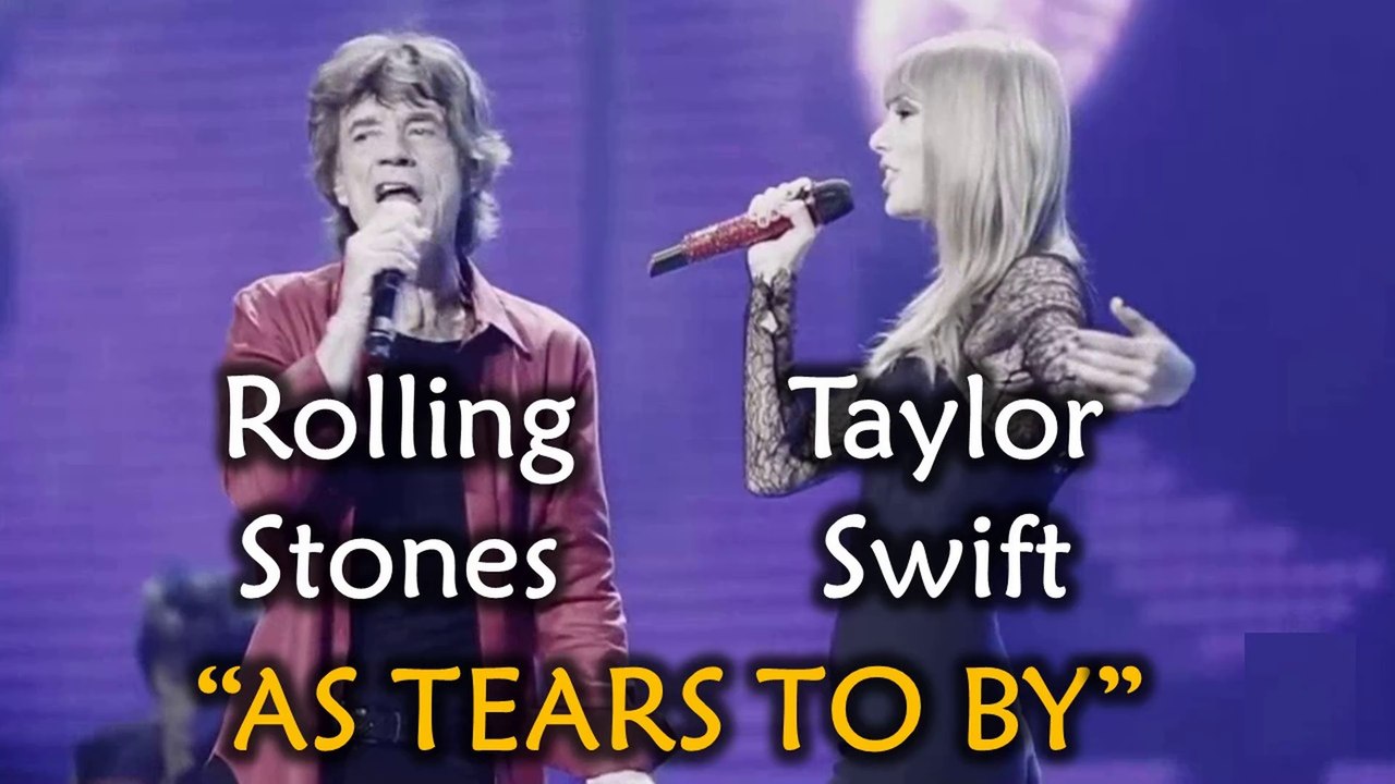 Taylor Swift and Rolling Stones | As Tears Go By