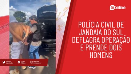 Polícia Civil de Jandaia prende dois em operação contra quadrilha