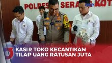 Kasir Toko Kecantikan di Serang Tilap Uang Ratusan Juta Rupiah untuk Foya-Foya