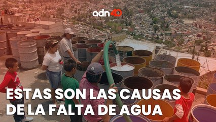 La crisis hídrica en el Valle de México no solo es por la falta de lluvia, estas son las razones