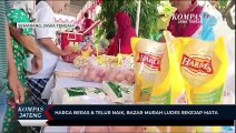 Harga Beras dan Telur Naik, Bazar Murah Ludes Sekejap Mata