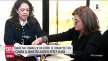 Morena formaliza solicitud de juicio político contra ministro Alberto Pérez Dayán