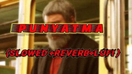 Punyathma kannada ( slowed+Reverb+Lufi) song |darshan| Aradana | Tharun| Rockline Venktesh| V. Harikrishna 2024