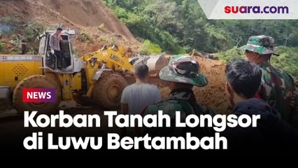 Korban Tewas Akibat Longsor di Luwu Bertambah, Basarnas Tambah Personel Evakuasi