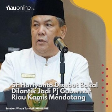 SF Hariyanto Disebut Bakal Dilantik Jadi Pj Gubernur Riau Kamis Mendatang