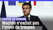 Guerre en Ukraine : Macron n’exclut pas l’envoi de troupes occidentales