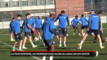 Çaykur Rizespor, Kayserispor maçı mesaisine devam etti