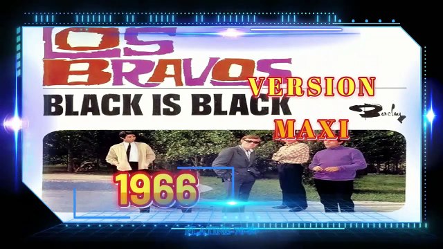 Los Bravos - Black Is Black (maxi)