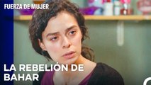 Duras Palabras De Bahar A Su Madre - Fuerza De Mujer Capitulo 56