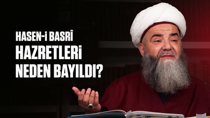 Cennet Âyetini İşiten Hasen-i Basrî Hazretleri Neden Ah Diyerek Düşüp Bayıldı?
