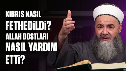 Kıbrıs Nasıl Fethedildi? Allah Dostları Nasıl Yardım Etti?