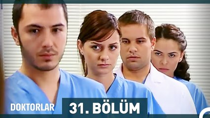 Doktorlar 31. Bölüm (Uzun Versiyon)