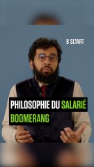 AU BOULOT ! - Philosophie du salarié boomerang