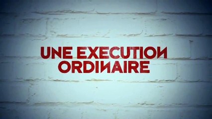 Une exécution ordinaire (2010) - Bande annonce