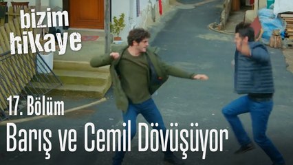 Barış ve Cemil dövüşüyor - Bizim Hikaye 17. Bölüm