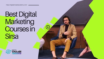 Unlock Your Digital Potential: Enroll in the Best Digital Marketing Courses in Sirsa
