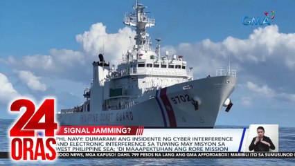 PHL Navy: dumarami ang insidente ng cyber interference and electronic interference sa tuwing may misyon sa West Philippine Sea; 'di maaapektuhan ang RORE mission | 24 Oras