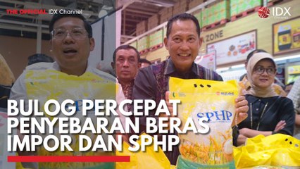 Bulog Percepat Penyebaran Beras Impor dan SPHP