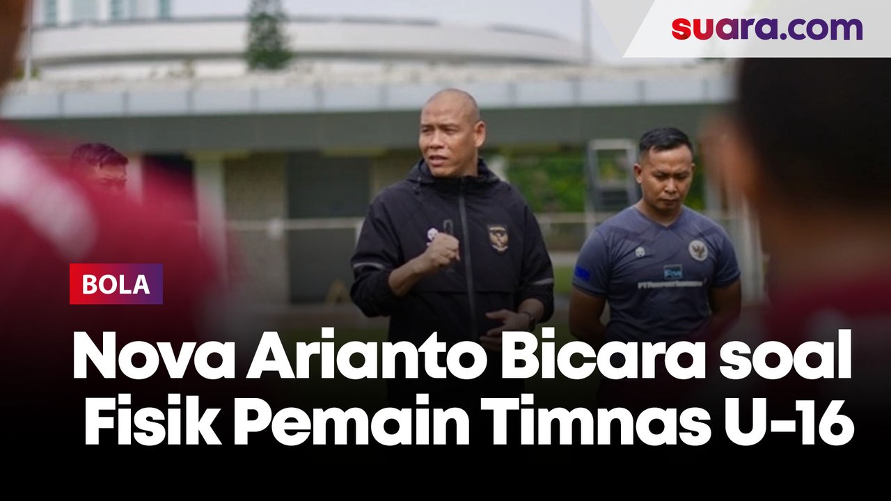 Nova Arianto Akui Mental dan Fisik Pemain Timnas Indonesia U-16 Sama Jeleknya dengan Tim Senior, Kenapa?