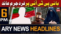 ARY News 6 PM  Headlines | 27th February 2024 | PTI founder, Bushra Bibi indicted - Big News