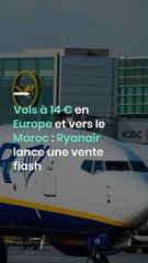 Vols à 14 € en Europe et vers le Maroc : Ryanair lance une vente flash