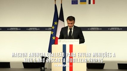 Macron anuncia coalizão para enviar munições a Kiev e não descarta mobilizar tropas