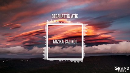 Sebahattin Atik - Mızıka Çalındı (Official Audio)
