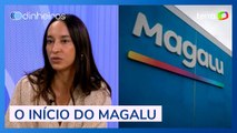 “Nasceu para trazer emprego”, diz CMO sobre propósito do Magalu