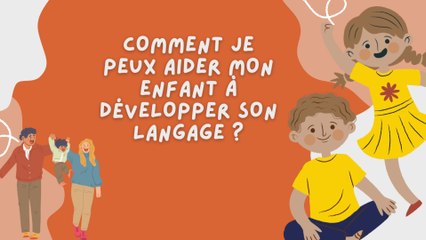 Français - Le développement du langage oral de mon enfant