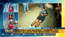 Chorrillos: asaltan a mujeres y casi balean a hombre por resistirse a robo