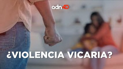 Ya no más violencia vicaria en México ¿Qué es? I Todo Personal