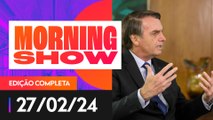 BOLSONARO DEPÕE À PF POR IMPORTUNAÇÃO A BALEIA - MORNING SHOW - 27/02/2024