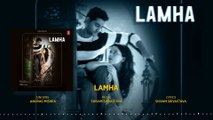 Lamha (Full Audio)： Anurag Mishra, Shivam Srivastava ｜ New Hindi Song