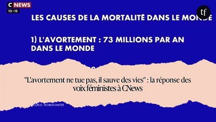 "L'avortement ne tue pas, il sauve des vies" : la réponse des voix féministes à CNews