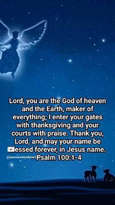 Lord, you are the God of heaven and the Earth, maker of everything; I enter your gates with #jesus