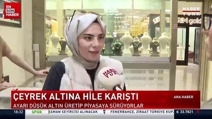 Çeyrek altına hile karıştı