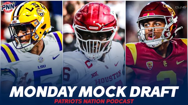 Mock Draft Monday: Pat's Mock 2.0 and Listener mocks | Patriots Nation