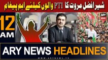 ARY News 12 AM  Headlines | 28th February 2024 | Sher Afzal Marwat Ka PTI Walon Ke Liye Ahem Pegham