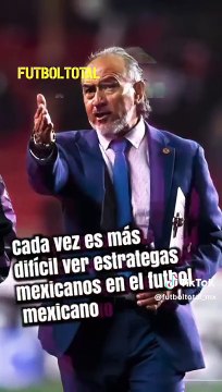 Cada vez hay menos técnicos mexicanos en la Liga MX.
