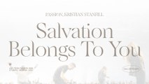 Passion - Salvation Belongs To You (Audio / Live From Passion 2024)