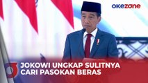 Blak-blakan! Presiden Jokowi Ungkap Nyari Pasokan Beras Sulit