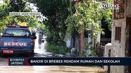 Banjir di Brebes Rendam Rumah dan Sekolah