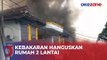 Kebakaran Hanguskan Rumah 2 Lantai di Cakung, Jakarta Timur