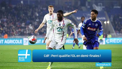 CdF ‍: Perri qualifie l'OL en demi-finales ‍!