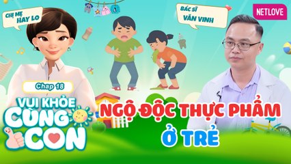 Vui Khỏe Cùng Con - Tập 18