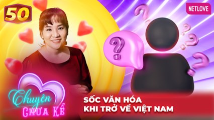 Chuyện Chưa Kể - Tập 50