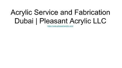Acrylic Service and Fabrication Dubai | Pleasant Acrylic LLC