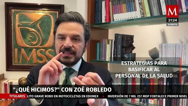 ¿Qué se está haciendo para basificar al personal de salud en México? | ¿Qué hicimos? con Zoé Robledo